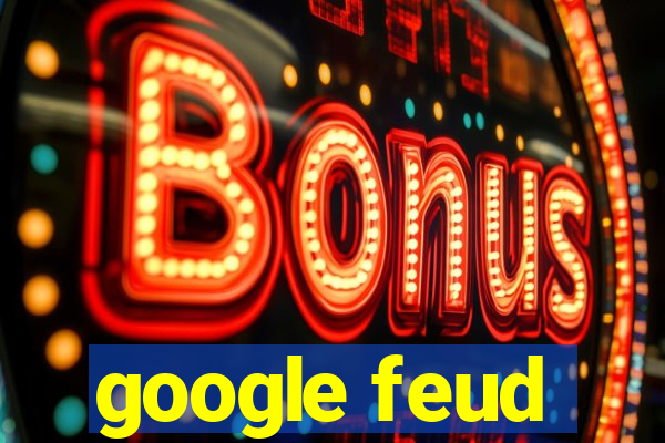 google feud